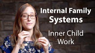 Healing Our Inner Child | Internal Family Systems, Explained - Part 5 of 5