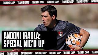 Special Mic'd Up  | Andoni Iraola as you've never seen him before 