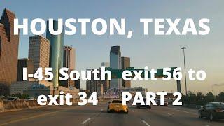 Houston i 45 North to South at exit 56 to exit 34 Drive
