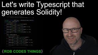 Let's write Typescript that generates Solidity!