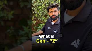 What is Gen - ''Z"