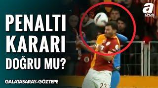 Galatasaray'ın Kazandığı Penaltıda Karar Doğru Mu? (Galatasaray 2-1 Göztepe) / A Spor / 90+1