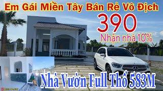 Tập 350Em Gái Miền Tây Bán nhà Vườn 583M,Full Thổ Cư nhận Nhà 10% 390Triệu