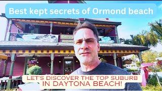 Ormond Beach the hidden gem suburb / Living in Daytona Beach / top suburbs of Daytona Beach FL