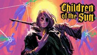 КУЛЬТОВАЯ ИГРА - Children of the Sun - Первый взгляд