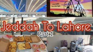 Jeddah To Lahore ️|Jeddah Airport |Lahore|Albaik Food|Saudi Airlines Jeddah |Comming Back Pakistan