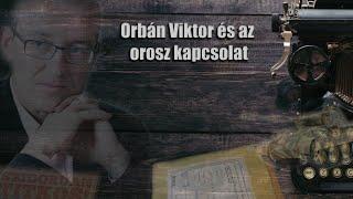 Orbán Viktor és az orosz kapcsolat