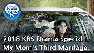 My Mom's Third Marriage | 엄마의 세번째 결혼  [2018 KBS Drama Special/ENG/2018.12.07]