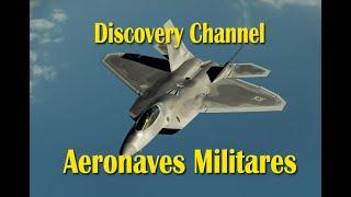 Supermáquinas - Aeronaves Militares - Discovery Channel - Documentário Português - F22 F117