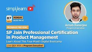 A Preview of the SP Jain Professional Certification in Product Management | 2022 | Simplilearn