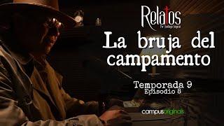 Episodio 8 T9 - La bruja del campamento