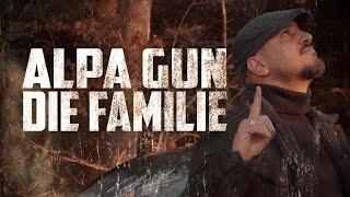 ALPA GUN - DIE FAMILIE (PROD. BY FRANK ONE & LA91)