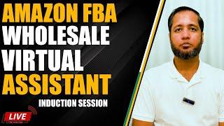 Amazon FBA Wholesale Virtual Assistant (Induction Session) | Hafiz Ahmed