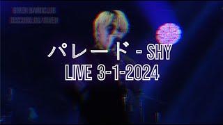 SYH - Parade (GIVEN Hiiragi's Mix) [Live Movie] - Live Performance