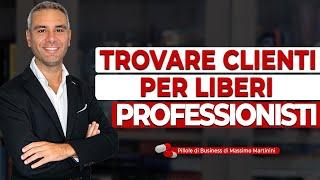 LIBERI PROFESSIONISTI: come trovare clienti