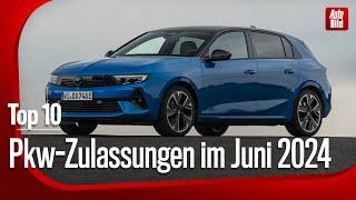 Pkw-Zulassungen Juni 2024: Top 10