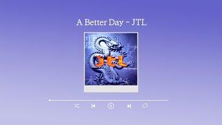 [Lyric Video] 제이티엘 (JTL) - A Better Day