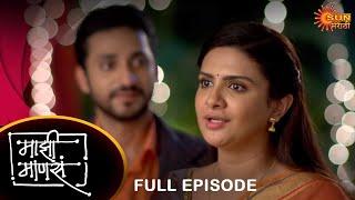 Maajhi Maanasa - Full Episode | 06 June 2023 | Full Ep FREE on SUN NXT | Sun Marathi Serial