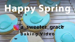 Happy Spring - Baking Cookies