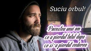 Suciu orbul, o poveste reală despre dragoste și sacrificii!