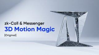 zk-Call & Messenger: 3D Motion Magic [Original]