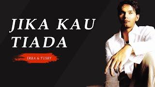 Yusry & Erra Fazira - Jika Kau Tiada ( Official Lyric Video )