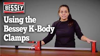 Using the Bessey K-Body Clamps