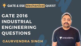 GATE 2016 Industrial Engineering Questions | PYQs | GATE/ESE 2021 | Gaurvendra Singh
