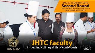 JHTC faculty inspecting culinary skills of contestants of Golden Eye Chef 2019 / Day Two / 2nd Round