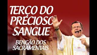 TERÇO DO PRECIOSO SANGUE  -  BENÇÃO DOS SACRAMENTAIS - Padre Alberto Gambarini