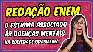 ENEM 2020 ESSAY – THE STIGMA ASSOCIATED WITH MENTAL ILLNESS IN BRAZILIAN SOCIETY | Prof. Letícia