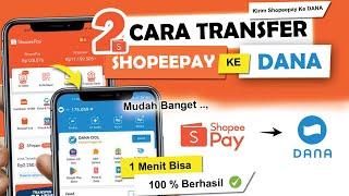  2 Cara Transfer Saldo Shopeepay Ke DANA | Transfer Shopeepay Ke DANA