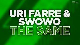 Uri Farre & Swowo - The Same (Official Audio) #housemusic