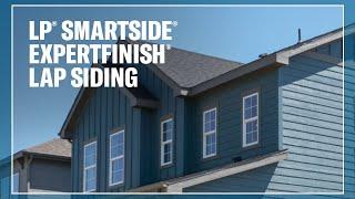 LP® SmartSide® ExpertFinish® Lap Siding: A Closer Look