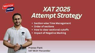 XAT Exam Strategy 2025: Time Management, Section Strategy & Cutoff Hacks | Topper's tips