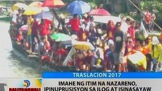 Imahe ng Itim na Nazareno, ipinuprusisyon   sa ilog at isinasayaw