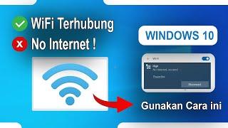 Tips Mengatasi WIFI Terhubung tapi Tidak Ada Akses Internet di Windows 10