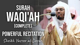 Surah Waqi'ah | Powerful Recitation | Sheikh Yasser al-Dosari | #ياسر_الدوسري