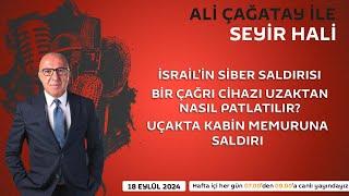 Ali Çağatay ile Seyir Hali Canlı Yayını (18.09.2024)