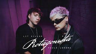 LIT killah, Paulo Londra - Protagonista (Official Video)