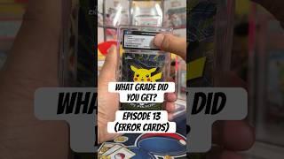 What Grade Did You Get? - Episode 13 - Topps Chrome ERROR Pack with Pikachu and Charizard