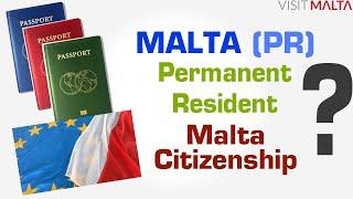 Malta Citizenship and Permanent Resident, Who Can Apply Malta Citizenship, Investment & Eligibility
