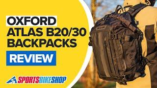 Oxford Atlas B-20 & B-30 Backpacks review - Sportsbikeshop