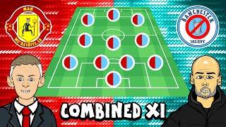 1️⃣1️⃣ MAN UTD vs MAN CITY: Combined XI! 1️⃣1️⃣