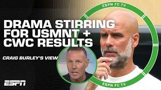 TAKEAWAYS from Real Madrid & Man City at FIFA Club World Cup  + National Team DRAMA afoot | ESPN FC