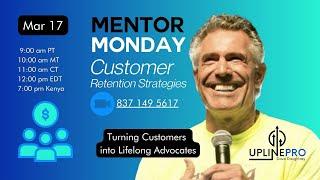 Mentor Monday Customer Retention Strategies
