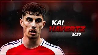 Kai Havertz 2025 - Amazing Skills, Goals and Assists - HD