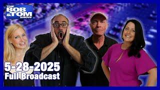 The Bob & Tom Show - May 28, 2025