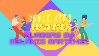 DWW: Numbers by Melanie Martinez #DanceWithWaris