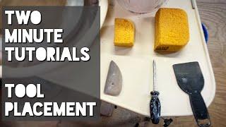Two Minute Tutorials - Tool Placement